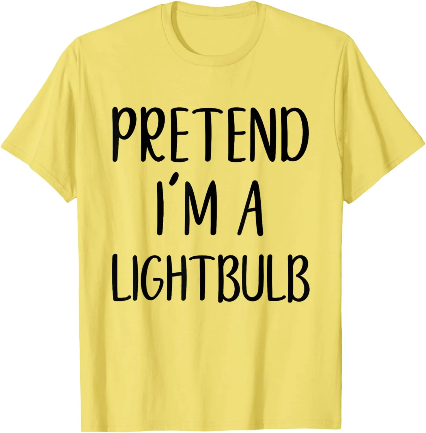 Pretend I'm A Lightbulb Costume Halloween Simple Light-Bulb T-Shirt